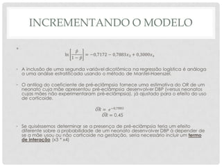 INCREMENTANDO O MODELO
•
 