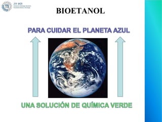 BIOETANOL
 