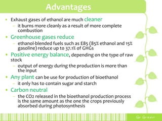 Applicationtransport fuel to replace gasolinefuel for power generation by thermal combustionfuel for fuel cells by thermochemical reactionfuel in cogeneration systemsfeedstock in the chemicals industry