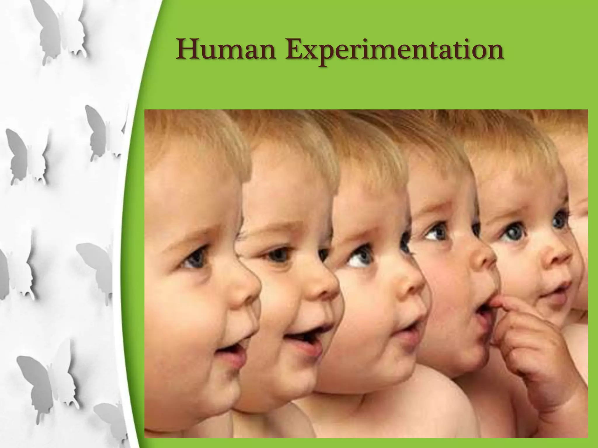 Human Experimentation
 