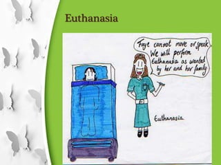 Euthanasia
 