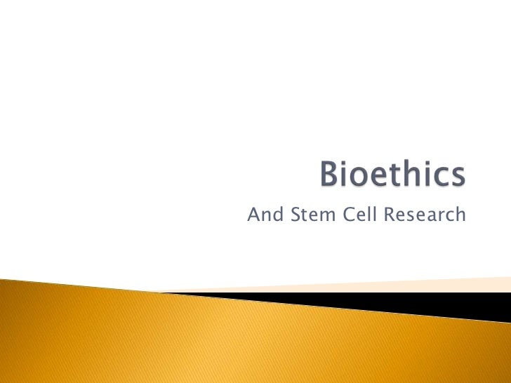 Questions For Essays Bioethics And Stem Cell Research Argumentative Essay Topics For Middle School also Public Speaking Speech Essay Bioethics Essay Co Uk