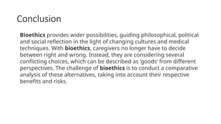 Principles and need of Bioethics along with case studies | PPTX