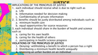 Justice In Bioethics BIOETHICS - THE ETHICAL PRINCIPLES SURROUNDING HEALTHCARE | PPTX