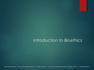 Introduction to Bioethics
 