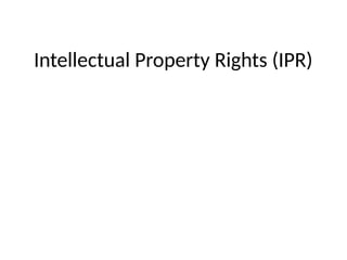 Intellectual Property Rights Introduction intellectual property rights and its introduction | PPTX