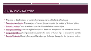 bioethics human cloning pros and cons ppt | PPTX