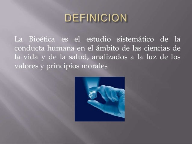 Bioetica Definicion Y Principios