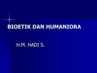 bioetik humaniora dan praktik pelayanan kesehatan.pdf