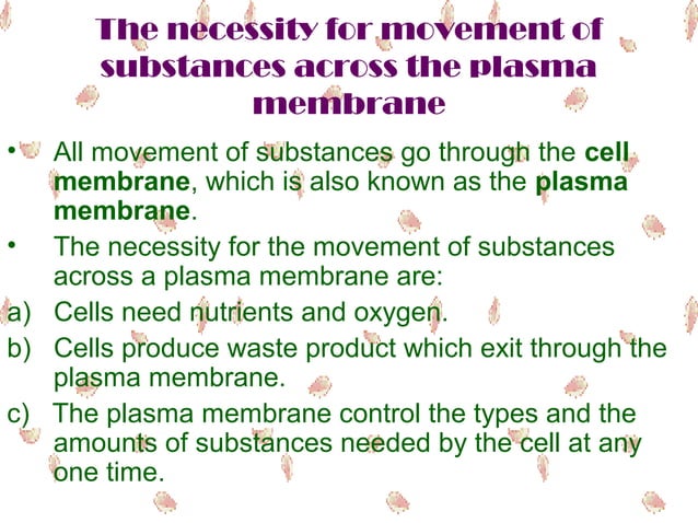 Bio f4 chap 3 movement of substances across the plasma membrane PPT Bio f4 chap 3 movement of substances across the plasma membrane PPT