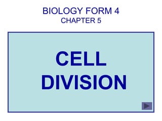 BIOLOGY FORM 4CHAPTER 5 CELL DIVISION 