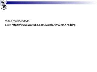 Video recomendado
Link: https://www.youtube.com/watch?v=v3m4A7n1drg
 