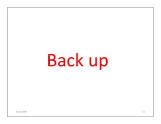 Back up

8/20/2008             51
 