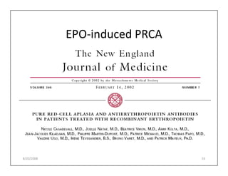 EPO-induced PRCA




8/20/2008                      53
 