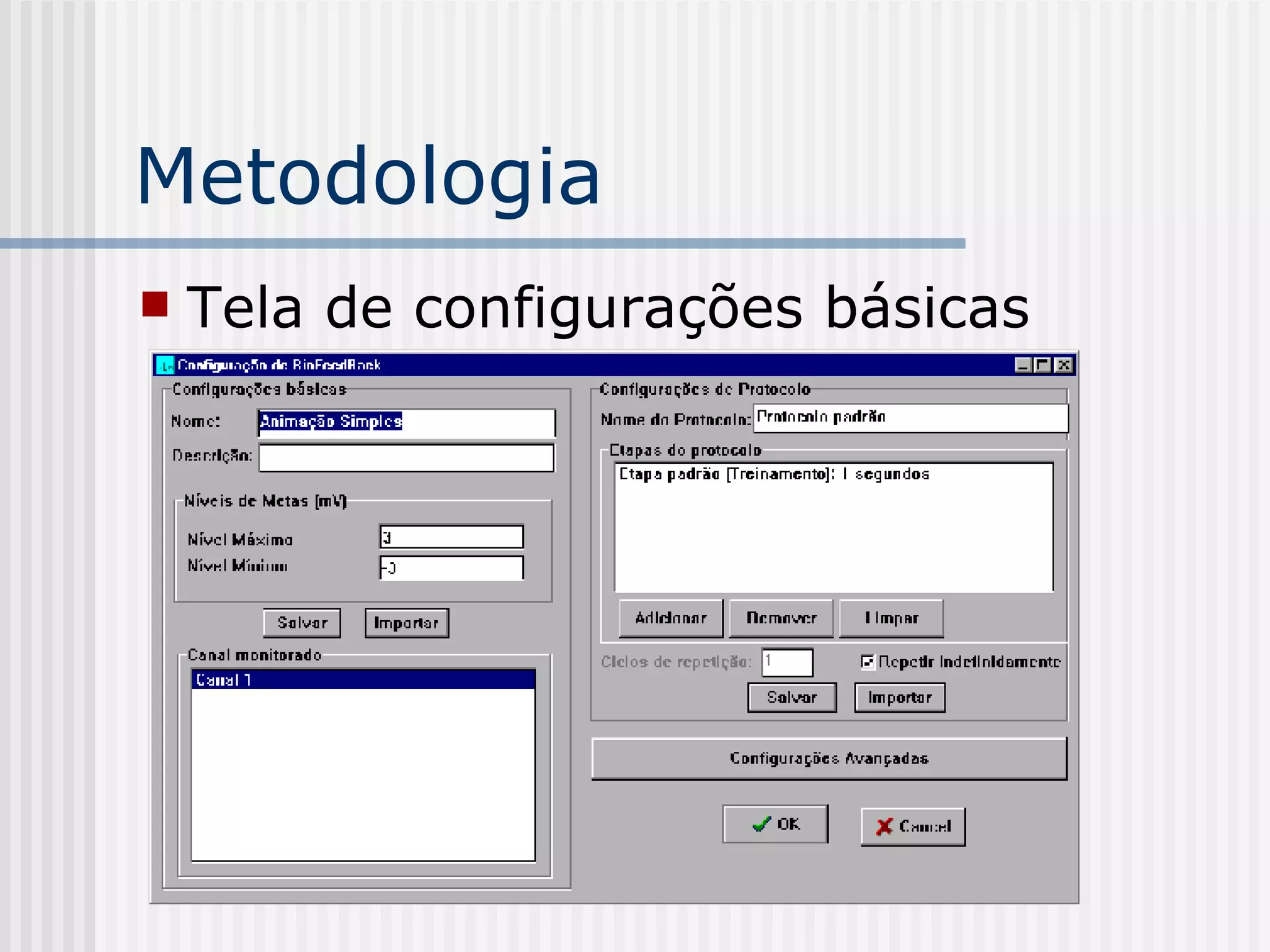 Metodologia Tela de configurações básicas 