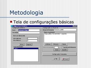 Metodologia Tela de configurações básicas 