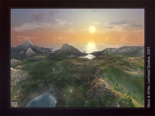 Black & White, Lionhead Studios, 2001
 