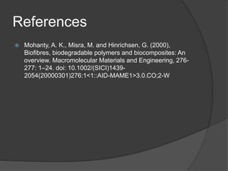Biofibres, biodegradable polymers and biocomposites | PPTX