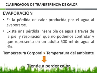 CONVECCIONEs la trasmisión de energía en un líquido o gas por la transferencia real del fluido de alta temperatura desde una región de temperatura más elevada a otra de temperatura más baja.CLASIFICACION DE TRANSFERENCIA DE CALOR