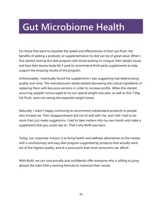 25
Gut Microbiome Health
For those that want to expedite the speed and effectiveness of their gut flush, the
benefits of a...