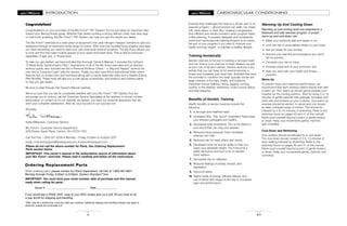 83
CARDIOVASCULAR CONDITIONING
Exercise that challenges the heart is a simple part of an
exercise program – almost anyone can walk, run, tread-
mill, climb steps, or bike. But, creating a progressive,
time efficient and results oriented cardio program takes
a little planning. A properly designed and consistently
performed cardiovascular training program is an essen-
tial part of your program if you want to improve your
health and lose weight, or maintain a healthy lifestyle.
Training Aerobically
Aerobic exercise is the key to building a stronger heart
and can reduce your chances of heart disease, as well
as burn lots of fat and calories. Aerobic exercise is any
activity that you can keep at for several minutes or
longer and increases your heart rate. Activities that have
the potential to condition the heart typically involve the
large muscles of the hips, thighs, and buttocks.
Examples include walking, hiking, jogging, running,
cycling, in-line skating, swimming, cross-country skiing,
and stair stepping.
Benefits of Aerobic Training
Health benefits of aerobic exercise include the
following:
1. A stronger and healthier heart.
2. Increased HDL. This “good” cholesterol helps keep
your arteries unplugged and healthy.
3. Decreased total cholesterol. This is the debris in
your blood that can clog your arteries.
4. Reduced blood pressure. Even moderate
exercise can help.
5. Reduced risk for heart attack and stroke.
6. Decreased body fat and an ability to help you
reach your desirable weight. You’ll become a
better fat-burner and burn a lot of calories
every session.
7. Decreased risk for diabetes.
8. Reduced feelings of anxiety, tension, and
depression.
9. Improved sleep.
10. Higher levels of energy. Efficient delivery and
use of blood and oxygen is the key to increased
vigor and performance.
Warming Up And Cooling Down
Warming up and cooling down are essential to a
balanced and safe exercise program. A proper
warm-up and cool-down can:
• Make your workouts safe and easier to do,
• Limit the risk of unnecessary stress on your heart,
• Get you ready for your activity,
• Improve your stamina and endurance (you won’t
tire as quickly),
• Decrease your risk for injury,
• Increase enjoyment of your workouts, and
• Help you stick with your health and fitness
program.
Warm-Up
To prevent injury and maximize performance, we
recommend that each workout period should start with
a warm-up. Your warm-up should gently prepare your
muscles for the coming exertion. Start by doing 5 to 10
minutes of gentle exercise that gradually increases your
heart rate and loosens up your muscles. Your warm-up
exercise should be aerobic in nature and only require
an easy, unforged range of motion. This should be
followed by 5 to 10 minutes of stretching. Refer to the
stretches found on pages 40 and 41 of this manual.
Never push yourself beyond a point of gentle tension
or strain. Keep your movements gentle, rhythmic
and controlled.
Cool Down and Stretching
Your workout should be followed by a cool down.
The cool down should consist of 5 to 10 minutes of
slow walking followed by stretching. Refer to the
stretches found on pages 40 and 41 of this manual.
Never push yourself beyond a point of gentle tension
or strain. Keep your movements gentle, rhythmic and
controlled.
6
INTRODUCTION
When ordering parts, please contact our Parts Department, toll free at 1-800-497-5831
Monday through Friday, 8:30am to 8:00pm, Eastern Standard Time.
IMPORTANT: You must have your serial number, date of purchase and this manual
ready when calling for parts.
Serial #: _________________________ Date _____________
If you would like a FREE VHS* copy of your DVD, simply give us a call. All you have to do
is pay $3.95 for shipping and handling.
*Offer valid for a limited time. Limit one video per customer. Additional shipping and handling charges may apply to
deliveries outside the continental U.S.
Congratulations!
Congratulations on your purchase of the Bio ForceTM
TNT System! You've just taken an important step
toward your lifelong fitness goals. Whether that means building a strong defined chest, lean sexy legs
or total body sculpting, the Bio ForceTM
TNT System can help you get the results you desire.
The Bio ForceTM
exerciser is a solid piece of equipment that uses nitrogen-charged cylinders to give you
resistance through an exercise’s entire range of motion. With over one hundred body shaping exercises,
you have everything you need to start your own total body workout program. The Bio Force allows you
to tone and firm the major muscle groups of your upper and lower body. This is vital for everyone –
regardless of age, sex, or fitness level.
To help you get started, we have included this thorough Owner’s Manual. It includes Eric Lichter’s
“8 Week Body Transformation Plan,” descriptions of all of the Bio Force exercises and an Aerobic
workout guide. Also included are Eric’s Personal Workout Charts – a “Big and Ripped” workout for
men and a “Long and Lean” plan for women. Finally, you also have Eric’s Instructional Video which
features tips on proper form and technique along with a handy assembly video and a Healthy Eating
Plan Booklet. These tools will give you a core group of exercises, and workout and nutrition plans
to help you get results.
Be sure to read through this Owner’s Manual carefully.
We're so sure that you will be completely satisfied with your Bio ForceTM
TNT System that we
encourage you to write or call our Customer Service Specialists at the address or phone number
listed below or contact us on our website. As always, you have our personal assurance that we
want your complete satisfaction. After all, your success is our success too!
Sincerely,
Karla Williamson, Customer Service
Bio Force™, Customer Service Department
258 Fitness Quest Plaza, Canton, OH 44750-1001
Call Toll Free: 1-800-321-9236 • Monday – Friday, 8:30am to 8:00pm, EST
Email: customersupport@fitnessquest.com • www.fitnessquest.com
Please do not call the above number for Parts. See Ordering Replacement
Parts section below.
IMPORTANT: This owner’s manual is the authoritative source of information about
your Bio Force™ exerciser. Please read it carefully and follow all the instructions.
Ordering Replacement Parts
 