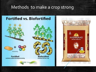 Methods to make a crop strong
 