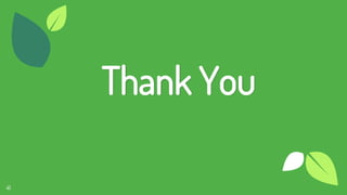 41
Thank You
 