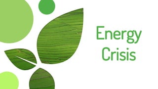 Energy
Crisis
 