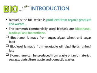 biofuel production.pptx describes about biofuelsbout | PPTX
