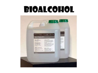 BIOALCOHOL
 