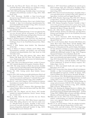 ReproducedfromCropScience.PublishedbyCropScienceSocietyofAmerica.Allcopyrightsreserved.
CROP SCIENCE, VOL. 47, NOVEMBER–DECEMBER 2007 WWW.CROPS.ORG 2237
Farrell, A.E., R.J. Plevin, B.T. Turner, A.D. Jones, M. O’Hare,
and D.M. Kammen. 2006. Ethanol can contribute to energy
ad environmental goals. Science 311:506–508.
FAO. 2000. FAO and bioenergy. Available at http://www.fao.org/
sd/Egdirect/EGre0055.htm (verified 14 Aug. 2007). FAO,
Rome, Italy.
FAO. 2005. Bioenergy. Available at http://www.fao.org/
docrep/meeting/009/j4313e.htm (verified 14 Aug. 2007).
FAO, Rome, Italy.
GEC. 2006. Ethanol from biomass: How to get a biofuels future.
Available at http://www.ethanol-gec.org/information/bio-
masstoethanol2006.htm (verified 14 Aug. 2007). Governor’s
Ethanol Coalition, Lincoln, NE.
Goldemberg, J. 2007. Ethanol for a sustainable energy future. Sci-
ence 315:808–810.
Hazell, P. 2006. Developing bioenergy: A win–win approach that
can serve the poor and the environment. In P. Hazell and
R.K. Pachauri (ed.) Bioenergy and Agriculture: Promises and
Challenges. IFPRI, Focus 14. Washington, DC.
Hazell, P., and R.K. Pachauri. 2006. Overview. In P. Hazell and
R.K. Pachauri (ed.) Bioenergy and Agriculture: Promises and
Challenges. Focus 14. Int. Food Policy Research Inst., Wash-
ington, DC.
Herrera, S. 2006. Bonkers about biofuels. Nat. Biotechnol.
24:755–760.
Hill, J., E. Nelson, D. Tilman, S. Polasky, and D. Tiffany. 2006.
Environmental, economic, and energetic costs and benefits
of biodiesel and ethanol biofuels. Proc. Natl. Acad. Sci. USA
103:11206–11210.
Himmel, M.E., S.Y. Ding, D.K. Johnson, W.S. Adney, M.R.
Nimlos, J.W. Brady, and T.D. Foust. 2007. Biomass recalci-
trance: Engineering plants and enzymes for biofuels produc-
tion. Science 315:804–807.
IBGE. 2006. http://www.ibge.gov.br/home; verified 12 January
2007. Instituto Brasileiro de Geografia e Estatística, Brazil.
IEA. 2006. The energy situation in Brazil: An overview. Available
at http://www.iea.org/textbase/papers/2006/brazil.pdf (verified
14 Aug. 2007). International Energy Agency, Paris, France.
Koonin, S.E. 2006. Getting serious about biofuels. Science
311:435.
Langevin, M.S. 2005. Fueling sustainable globalization: Brazil and
the ethanol alternative. Available at http://www.infobrazil.
com/busca/conteudo.asp?Arquivo=/conteudo/front_page/
opinion/vb6309.htm (verified 14 Aug. 2007). InfoBrazil.
Macedo, I.C., and L.A.H. Nogueira. 2004. Avaliação da expansão
da produção de etanol no Brasil. Centro de Gestão e Estudos
Estartégicos, Brazil, DF.
MacDiarmid, A.G., and E.C. Venancio. 2006. Agrienergy (Agri-
culture/Energy): What does the future hold? Exp. Biol. Med.
231:1212–1224.
Marchetti, J.M., V.U. Miguel, and A.F. Errazu. 2007. Possible
methods for biodiesel production. Renew. Sustain. Energy
Rev. 11:1300–1311.
Marris, E. 2006. Drink the best and drive the rest. Nature
444:670–672.
McCullough, R., and D. Etra. 2005. When farmers outperform
sheiks: Why adding ethanol to U.S. fuel mix makes sense
in a $50-plus/barrel oil market. Available at http://www.
mresearch.com/pdfs/20050412_MR_Ethanol_Report_
Farmers_Outperform_Sheiks.pdf (verified 14 Aug. 2007).
McCullough Research. Portland, OR.
McGinnis, L. 2007. United States and Brazil sow seeds for germ-
plasm exchange. Agric. Res. 55(2):12–13. Available at http://
www.ars.usda.gov/is/AR/archive/feb07/seeds0207.htm (ver-
ified 14 Aug. 2007).
MAPA. 2006a. Assessoria de Gestão Estratégica. Available at http://
www.agricultura.gov.br/ (verified 14 Aug. 2007). Ministry of
Agriculture, Livestock and Food Supply, Brazil, DF.
MAPA. 2006b. Brazilian Agroenergy Plan 2006–2011. Ministry
of Agriculture, Livestock and Food Supply, Secretariat for
Production and Agroenergy, Embrapa, Brazil, DF.
MME. 2006. Balanço Energético Nacional. Available at http://
www.mme.gov.br/site/menu/select_main_menu_item.
do?channelId=1432&pageId=4040 (verified 14 Aug. 2007).
Ministério de Minas e Energia, Brazil, DF.
Moreira, J.R. 2006. Brazil’s experience with bioenergy. In P.
Hazell and R.K. Pachauri (ed.) Bioenergy and Agriculture:
Promises and Challenges. Focus 14. Int. Food Policy Research
Inst., Washington, DC.
Nass, L.L., and E. Paterniani. 2000. Pre-breeding: A link
between genetic resources and maize breeding. Sci. Agric.
(Brazil) 57:581–587.
Pinto, A.C., L.L.N. Guarieiro, M.J.C. Rezende, N.M. Ribeiro, E.A.
Torres, W.A. Lopes, P.A.P. Pereira, and J.B. Andrade. 2005.
Biodiesel: An overview. J. Braz. Chem. Soc. 16:1313–1330.
Rathmann, R., O. Benedetti, J.A. Plá, and A.D. Padula. 2005. Biodie-
sel: Uma alternative estratégica na matriz energética brasileira?
Available at http://www.biodiesel.gov.br/docs/ArtigoBiodie-
selGINCOB-UFRGS.pdf (verified 14 Aug. 2007). Programa
Nacional de Produção e Uso de Biodiesel, Brazil, DF.
RFA. 2006. From niche to nation: Ethanol industry outlook 2006.
http://www.ethanolrfa.org/industry/outlook (verified 14
Aug. 2007). Renewable Fuels Association, Washington, DC.
Segundo, U., J.R.A. Bruno, and R.M. Boddey. 2005. Produção
de bio-combustiveis: A questão do balanço enrgetico. Rev.
Política Agric. 5:42–46.
Schubert, C. 2006. Can biofuels finally take canter stage? Nat.
Biotechnol. 24:777–784.
UNICA. 2007. As more than a basic element in Brazil’s development.
Available at http://www.portalunica.com.br/portalunicaeng-
lish/index.php?Secao=sugarcane (verified 30 January 2007).
União da Indústria de Cana-de-Açucar, São Paulo, SP, Brazil.
U.S. Census Bureau. 2006. World population information. http://
www.census.gov/ipc/www/idb/worldpopinfo.html (verified
14 Aug. 2007). U.S. Census Bureau, Washington, DC.
USDOE. 2005. Genomics: GTL Roadmap: Systems biology for
energy and environment. DOE/SC 0090. Available at http://
genomicsgtl.energy.gov (verified 14 Aug. 2007). USDOE,
Office of Science, Washington, DC.
USDOE. 2006. Breaking the biological barriers to cellulosic etha-
nol: A joint research agenda. DOE/SC 0095. Available at http://
genomicsgtl.energy.gov/biofuels/b2bworkshop.shtml (verified
14 Aug. 2007). USDOE Office of Science and Office of Energy
Efficiency and Renewable Energy, Washington, DC.
Wall Bake, J.D. van den. 2006. Cane as key in Brazilian ethanol
industry: Understanding cost reductions through an expe-
rience curve approach. Master’s thesis. Univ. of Campinas,
Campinas SP, Brazil.
Wassell, C.S., Jr., and T.P. Dittmer. 2005. Are subsidies for biodie-
sel economically efficient? Energy Policy 34:3993–4001.
Whitesides, G.M., and G.W. Crabtree. 2007. Don’t forget long-
term fundamental research in energy. Science 315:796–798.
 