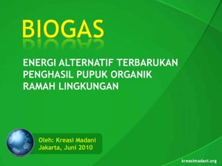 Biogas - Energi Alternatif Terbarukan