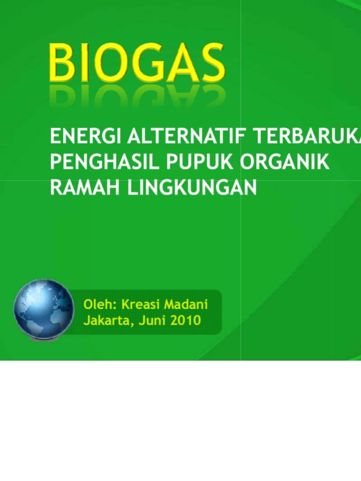 Biogas - Energi Alternatif Terbarukan