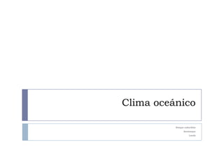Clima oceánico Bosque caducifolio Sotobosque Landa 
