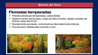 Biomas da Terra
 
