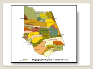 Biogeographic Regions of Ventura County
 