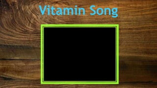 Vitamin Song
 