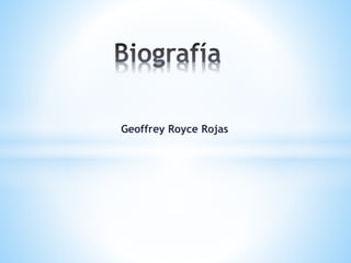 Geoffrey Royce Rojas
 