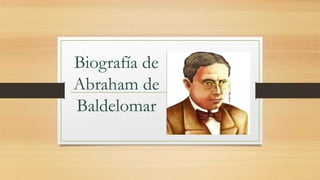 Biografía de
Abraham de
Baldelomar
 
