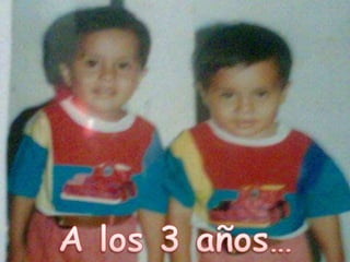 A los 3 años…