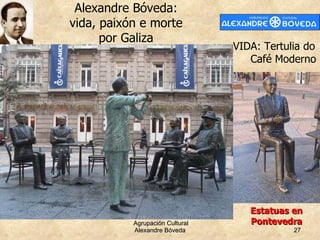 VIDA: Tertulia do Café Moderno Estatuas en Pontevedra 