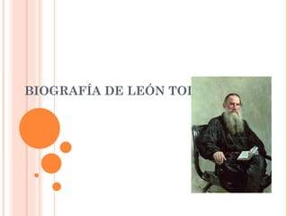 BIOGRAFÍA DE LEÓN TOLSTOI 