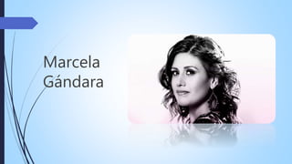 Marcela
Gándara
 