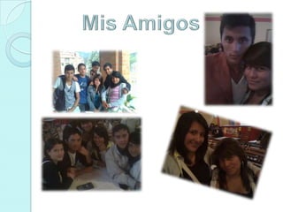 Mis Amigos