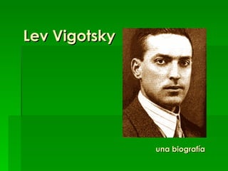 Lev Vigotsky una biografía 