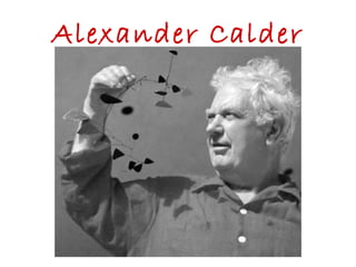 Alexander Calder
 