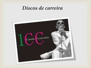 Discos de carreira
 