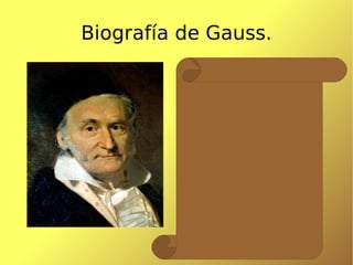 Biografía de Gauss. 