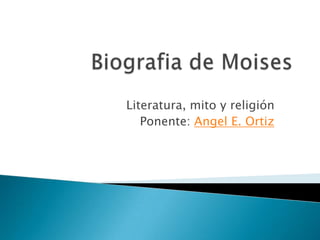 Literatura, mito y religión
   Ponente: Angel E. Ortiz
 