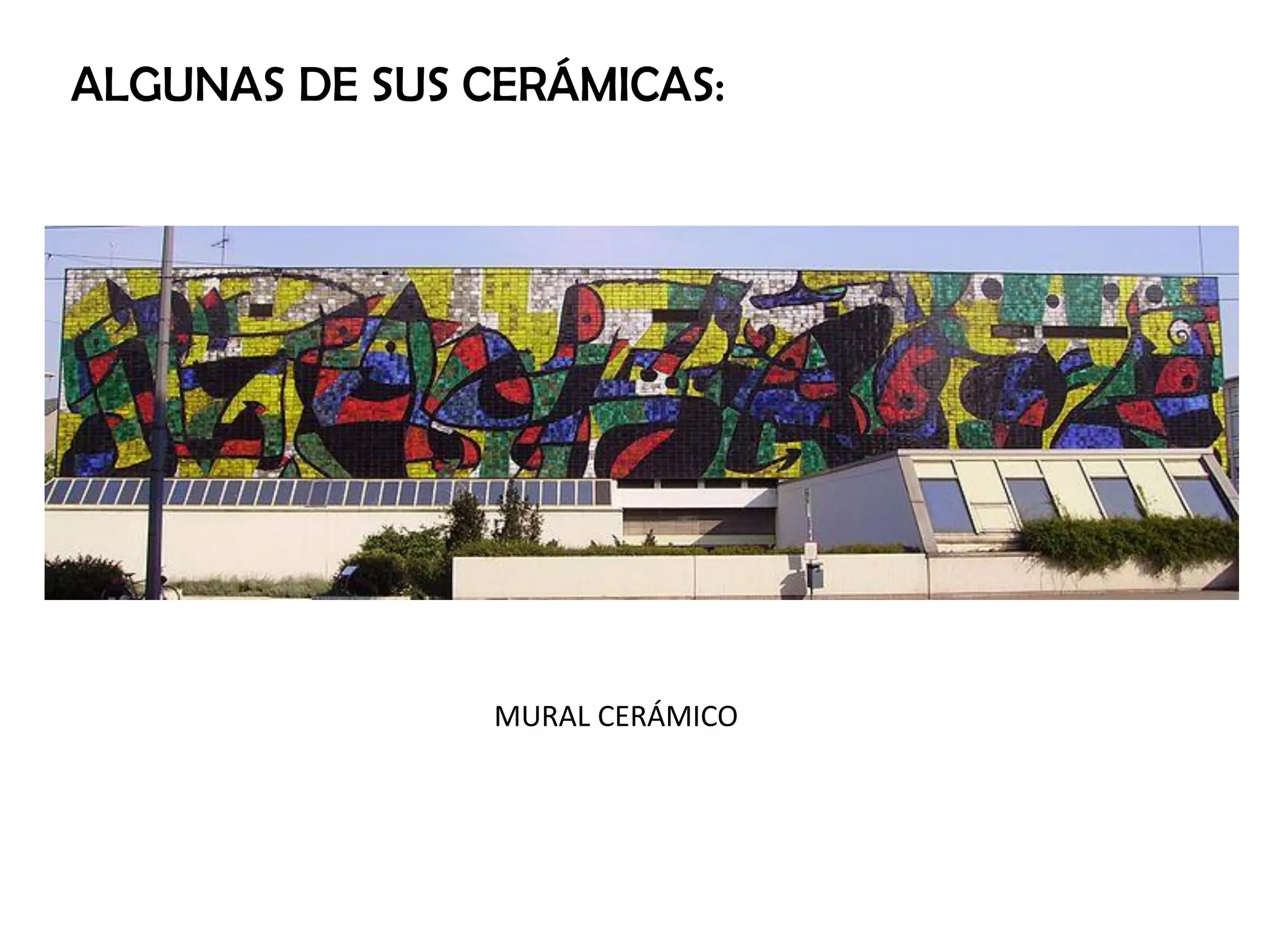 ALGUNAS DE SUS CERÁMICAS:
MURAL CERÁMICO
 